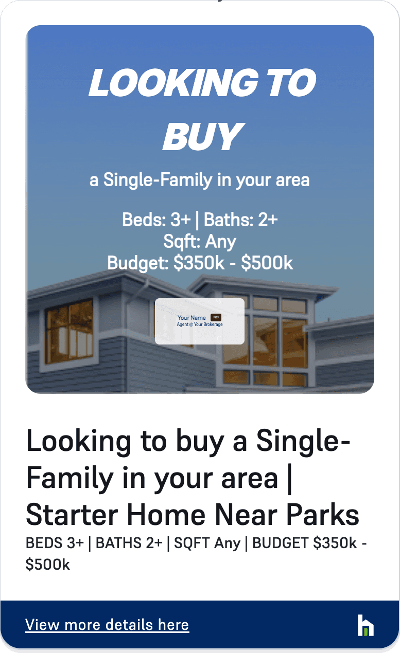 A Want-Listing share card: Looking to buy a Single-Family in your area, with the agent's name and brokerage on the card.